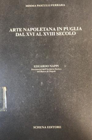 ARTE NAPOLETANA IN PUGLIA DAL XVI AL XVIII SECOLO